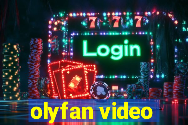 olyfan video
